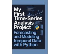 My First Time-Series Analysis Project: Forecasting and Modeling Temporal Data with Python