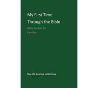 My First Time Through the Bible: Bible Studies for Families