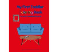 My First Toddler Coloring Book: Fun With Household Items!