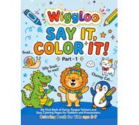 MY FIRST TONGUE TWISTER COLORING BOOK!: 50+ coloring pages and 50+ Tongue Twisters (SAY IT, COLOR IT!)