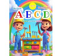 My First Tools ABCD Book: Learn the Alphabet with Tools & Jobs | Fun Early Learning and Coloring Book for Kids Ages 3-6
