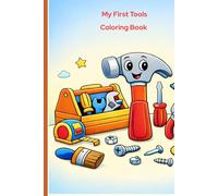 My First Tools : Coloring book boys ages 2-4