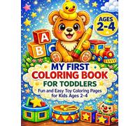 My First Toys Coloring Book for Toddlers: Fun and Easy Toy Coloring Pages for Kids Ages 2-4