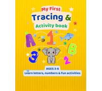 My First Tracing & Activity Book: ABC & 123 Tracing, Letters, Numbers and Fun Activities for Kids Ages 3-6