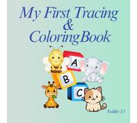 My First Tracing and Coloring Book: Educational Coloring pages with Animals and alphabet for childrens 2- 5