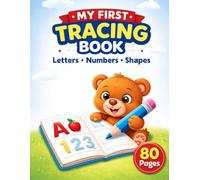 My First Tracing and Coloring Book for Toddlers Ages 2-4: Learn Letters, Numbers, Shapes and Fun Coloring Activities for Preschool Kids