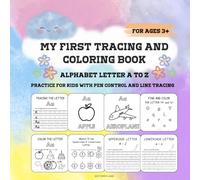 My First Tracing and Coloring Book: Trace letters and color within the lines, making learning the alphabet