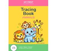 My First Tracing Book: Animals - Fun Letter, Number & Shape Tracing for Kids Ages 3-5