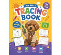 My First Tracing Book for Ages 1-3: Fun and Easy Tracing Activities for Toddlers | Learn Shapes, Fine Motor Skills & Early Pencil Control: Toddler ... Learning Activities (My First Learn & Trace)