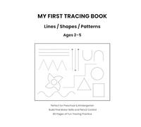My First Tracing Book for Kids Ages 2-5: Lines, Shapes, Patterns and Easy Mazes for Preschool and Kindergarten