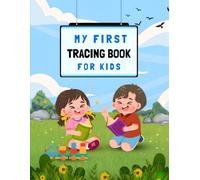 My First Tracing Book: Fun Handwriting Practice for Kids Ages 3-5 | Improve Pen Control, Fine Motor Skills, Letters, Shapes & Numbers