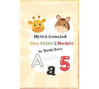 My First Tracing Book: Lines, Letters & Numbers for Ages 3-6