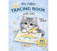 My First Tracing Book with Lilu: A Gentle Preschool Tracing Book for Kids Ages 3-5 | Lines, Shapes, Patterns & Fun Activities to Build Fine Motor Skills