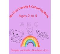 My First Tracing & Colouring Book: Ages 2-4