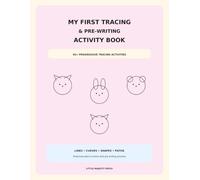 My First Tracing & Pre-Writing Activity Book: 50+ Fun Tracing Activities with Lines, Curves, Patterns, Shapes and Pencil-Control Practice for Preschoolers