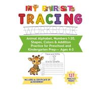 My First TRACING WORKBOOK: ABC, Numbers 1-20, Shapes, Colors & Addition Practice for Preschool and Kindergarten Prep-Ages 4-5