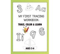 My First Tracing Workbook for Kids Ages 2-6: Trace, Color & Learn Letters, Numbers & Shapes for Toddlers & Preschoolers