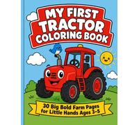 My First Tractor Coloring Book: 30 Big Bold Farm Pages for Little Hands Ages 3-5 (My First Big Bold Coloring Books)