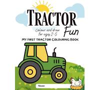 My First Tractor Coloring Book: Colour and draw for children aged 2-4