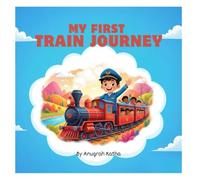 My First Train Journey