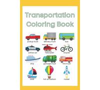 My First Transportation Coloring Book: Cars, Trains, Planes & More!