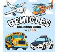 My First Transportation Coloring Book: Fun and Easy Vehicles with Bold Outlines & Labels for Kids Ages 2-5 (Cars and Vehicles coloring book)