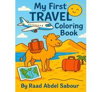 My First Travel Coloring Book: Fun Adventures with Animals, Landmarks, and Activities for Kids Ages 4-8