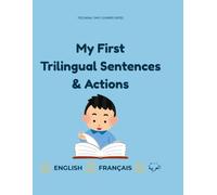 My First Trilingual Sentences & Actions: An Easy Trilingual Handwriting & Tracing Workbook for Kids Ages 4-6 | English - French - Arabic with Tashkeel (Vol. 2) (Trilingual Early Learners Series)