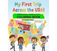 My First Trip Across The USA: 50 States COLORING and READING BOOK