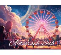 My First Trip Autograph Book 2026: A Keepsake for Kids to Capture Signatures and Photos of Theme Park Adventures, Favorite Characters, and Magical Family Memories