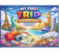 My First Trip Autograph Book: A Signature & Photo Memory Book for Kids | Magical Memories for Girls & Boys | Collect Your Favorite Character