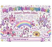 My First Trip Autograph Book Unicorn Sparkle Edition: Collect Sparkly Magical Memories, Signatures & Smiles From Your Unicorn Adventure | 100 Fun ... Book Series - Collect Magical Memories)