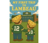 My First Trip to Lambeau