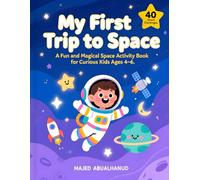 My First Trip to Space: A Fun and Magical Space Activity Book for Curious Kids Ages 4-6 (Space Smart Missions)