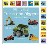 My First Trucks and Diggers: Let's Get Driving! (My First Board Books)