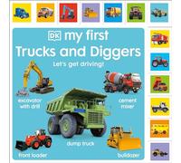 My First Trucks and Diggers: Let's Get Driving! (My First Tabbed Board Book)