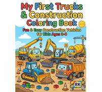 My First Trucks & Construction Coloring Book: Fun & Easy Construction Vehicles for Kids Ages 3-8