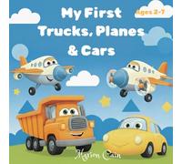 My First Trucks, Planes & Cars (Little Hands Big Imagination Series)