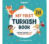 My First Turkish Book. Turkish-English Book for Bilingual Children: Turkish-English children's book with illustrations for kids. A great educational ... Educational Books for Bilingual Children)