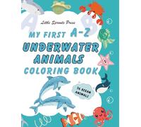 My First Underwater Animals A-Z Coloring Book: Fun Ocean Creatures for Kids
