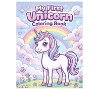 My First Unicorn Coloring Book for Kids: Cute, Easy and Magical Unicorn Coloring Pages Ages 3-6