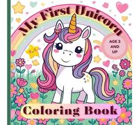 My first unicorn coloring book: Magical Unicorns - Simple Coloring Fun for Toddlers and Preschoolers