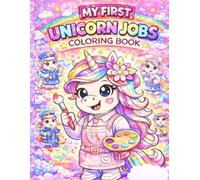 My First Unicorn Jobs: Colouring Book