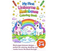 My First Unicorns & Rainbows Coloring Book for Ages 2-4 (Little Hands Coloring Books)