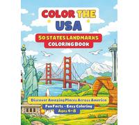 My First United States Coloring Book: 50 States, Famous Landmarks & Fun Facts for Kids Ages 4-8