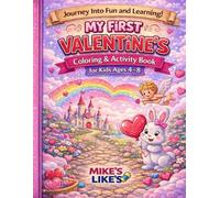 My First Valentine's Coloring & Activities Book (Mike's Like's Coloring & Activity Book Series)