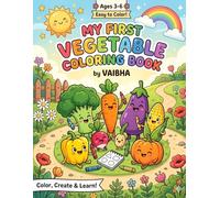 My First Vegetable Coloring Book for Kids: Cute Veggies Like Carrot, Tomato, Broccoli, Onion and More