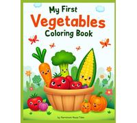 My First Vegetables Coloring Book (MY FIRST LEARNING COLORING SERIES (Ages 2-5))