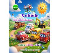 My First Vehicle Activity Book for Kids Ages 3-6: Learn, Trace, and Color Vehicles A to Z | Preschool & Toddler Educational Coloring Book for Early ... Coloring Books for Toddlers (Ages 2-5))