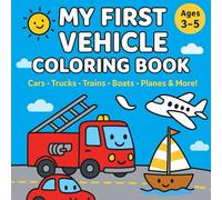 My first vehicle coloring book: 20 Fun and Easy Vehicle Coloring Pages for 3-5